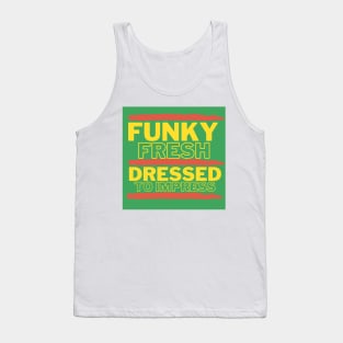 Funky Fresh Dressed to Impress Green Background Hip Hop Tank Top